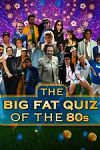 The Big Fat Quiz Of The 80s