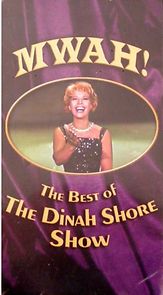 Mwah! The Best Of The Dinah Shore Show