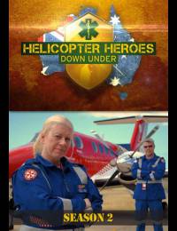 Helicopter Heroes: Down Under: Season 2