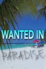 Wanted In Paradise: Season 1