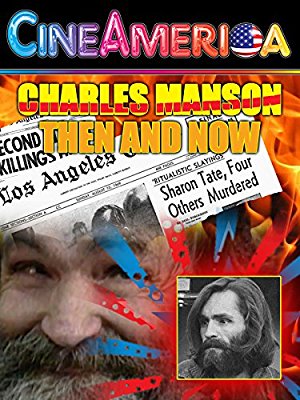 Charles Manson Then And Now