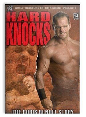Hard Knocks: The Chris Benoit Story