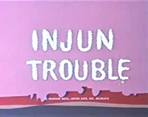 Injun Trouble