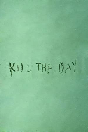 Kill The Day