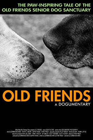 Old Friends, A Dogumentary