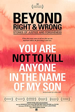 Beyond Right And Wrong: Stories Of Justice And Forgiveness