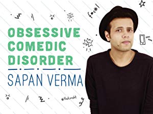 Sapan Verma: Obsessive Comedic Disorder