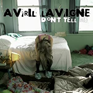 Avril Lavigne: Don't Tell Me