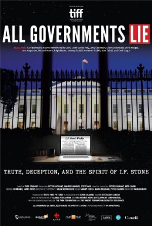 All Governments Lie: Truth, Deception, And The Spirit Of I.f. Stone