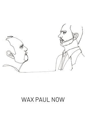 Wax Paul Now (short 2019)