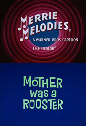 Mother Was A Rooster