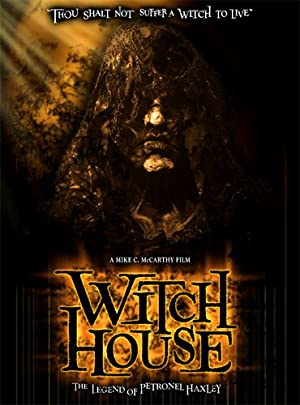 Witch House: The Legend Of Petronel Haxley