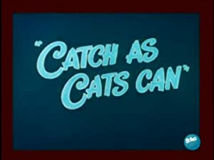 Catch As Cats Can