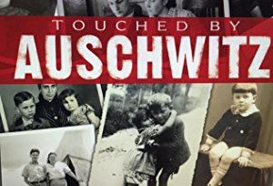 Touched By Auschwitz
