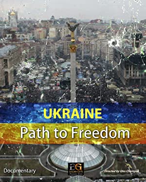 Ukraine: Path To Freedom