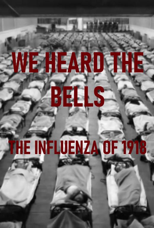 We Heard The Bells: The Influenza Of 1918
