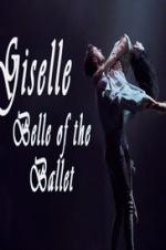 Giselle: Belle Of The Ballet
