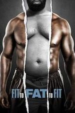Fit To Fat To Fit: Season 1