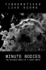 Minute Bodies: The Intimate World Of F. Percy Smith