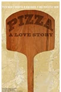 Pizza, A Love Story