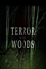 Terror In The Woods: Season 1