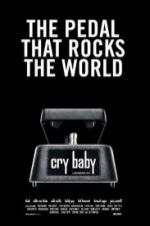 Cry Baby: The Pedal That Rocks The World